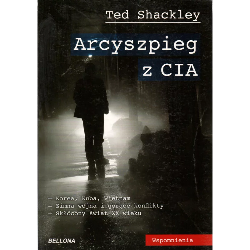 ARCYSZPIEG Z CIA Ted Shackley - Bellona