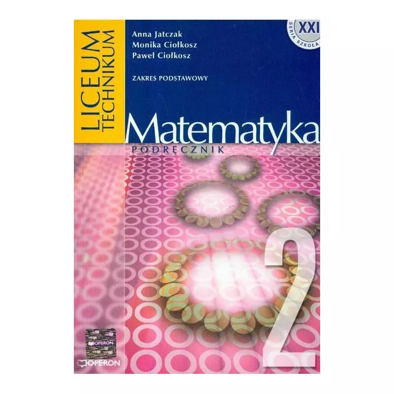 MATEMATYKA 2 PODRĘCZNIK Anna Jatczak, Monika Ciołkosz, Paweł Ciołkosz - Operon