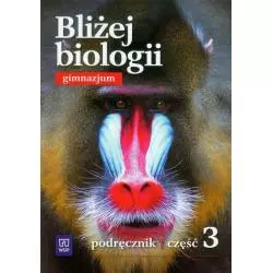 BLIŻEJ BIOLOGII PODRĘCZNIK 3 Ewa Jastrzębska, Ewa Pyłka-Gutowska - WSiP