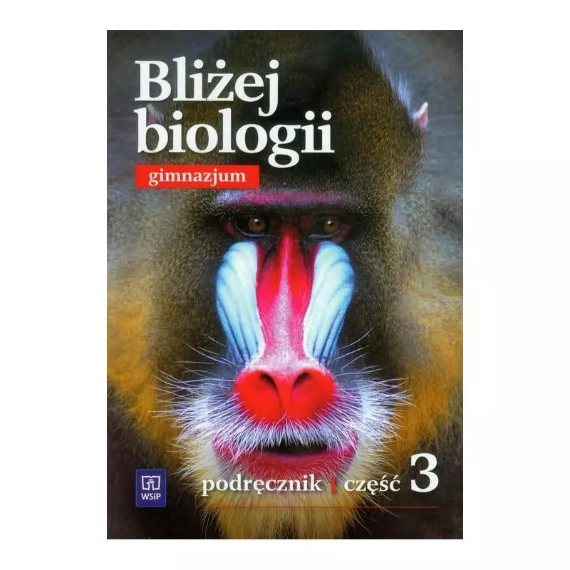 BLIŻEJ BIOLOGII PODRĘCZNIK 3 Ewa Jastrzębska, Ewa Pyłka-Gutowska - WSiP BLIŻEJ BIOLOGII PODRĘCZNIK 3 Ewa Jastrzębska, Ewa Pyłka-Gutowska - WSiP