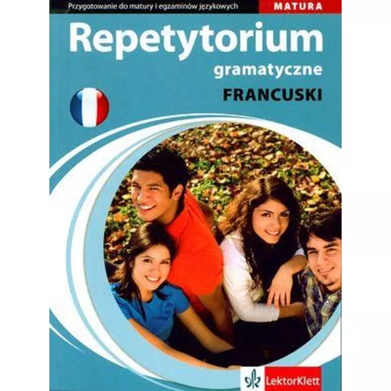 FRANCUSKI REPETYTORIUM GRAMATYCZNE MATURA - LektorKlett