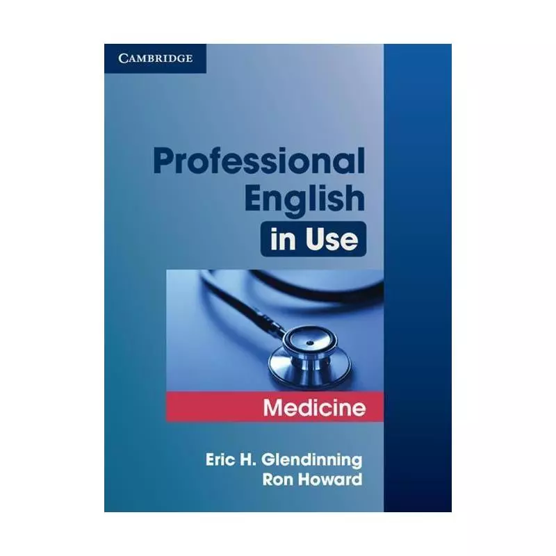 PROFESSIONAL ENGLISH IN USE MEDICINE Ron Howard, Eric Glendinning - Cambridge University Press