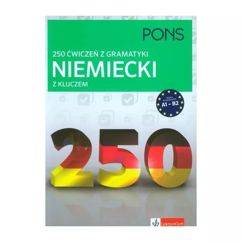 NIEMIECKI Z KLUCZEM 250 ĆWICZEŃ Z GRAMATYKI Alke Hauschild - LektorKlett