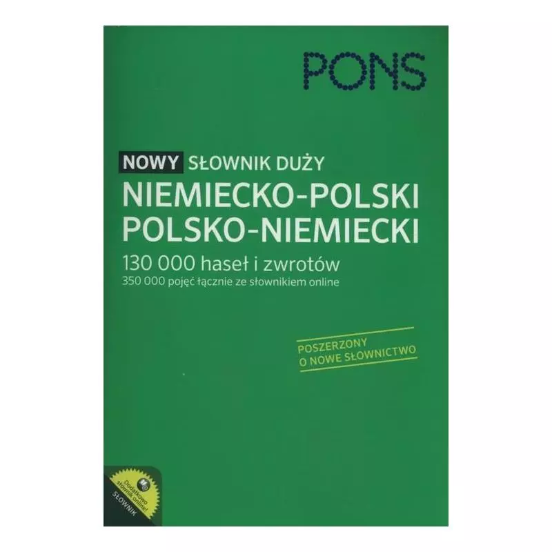 NOWY SŁOWNIK DUŻY NIEMIECKO-POLSKI, POLSKO-NIEMIECKI PONS 130 000 HASEŁ I ZWROTÓW - Pons