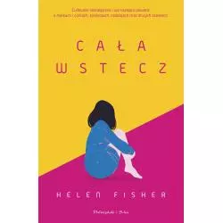 CAŁA WSTECZ Helen Fischer - Prószyński