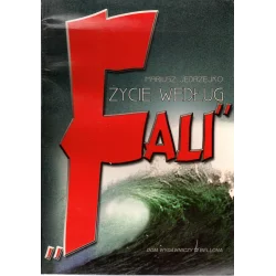 ŻYCIE WEDŁUG FALII Mariusz Jędrzejko - Bellona