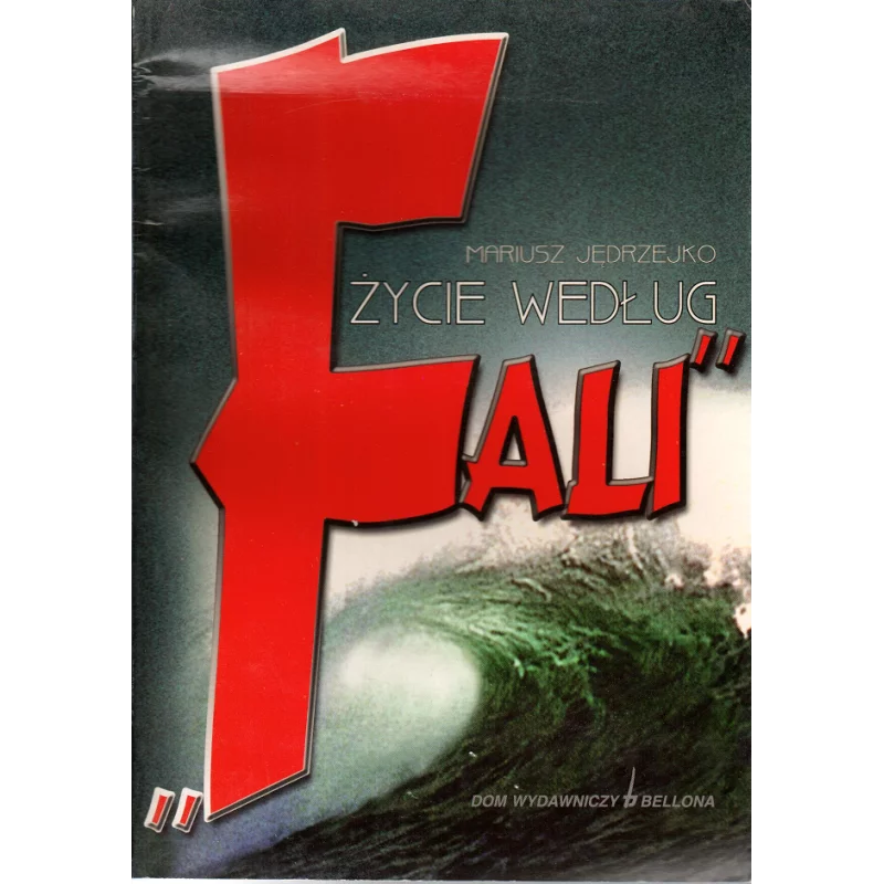 ŻYCIE WEDŁUG FALII Mariusz Jędrzejko - Bellona