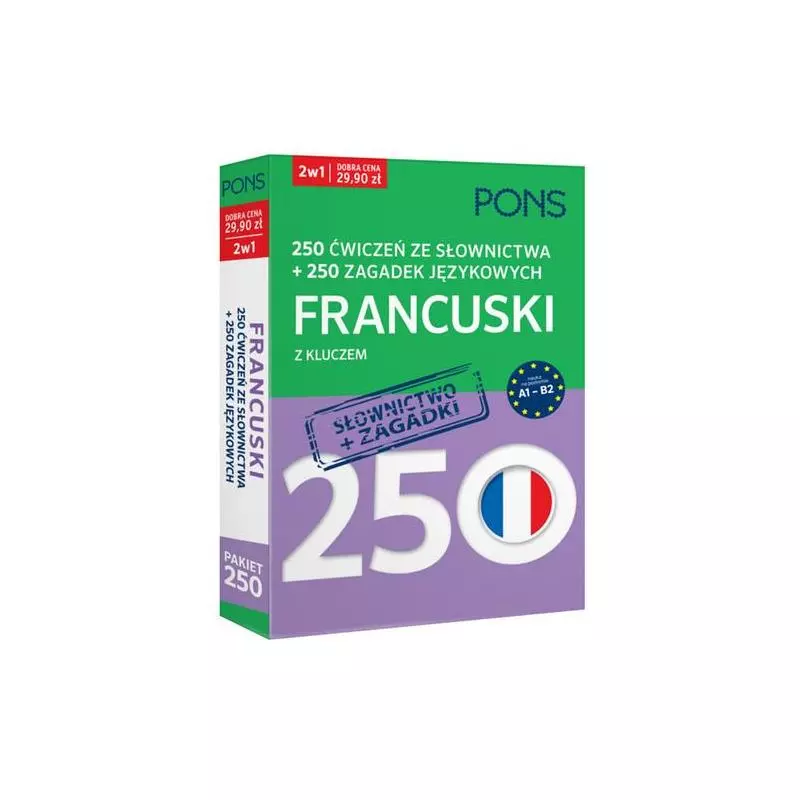 250 ĆWICZEŃ ZE SŁOWNICTWA I 250 ZAGADEK Z JĘZYKA FRANCUSKIEGO Z KLUCZEM NA POZIOMIE A1-B2 - Pons