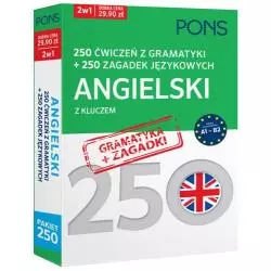 250 ĆWICZEŃ Z GRAMATYKI I 250 ZAGADEK Z JĘZYKA ANGIELSKIEGO Z KLUCZEM NA POZIOMIE A1-B2 - Pons