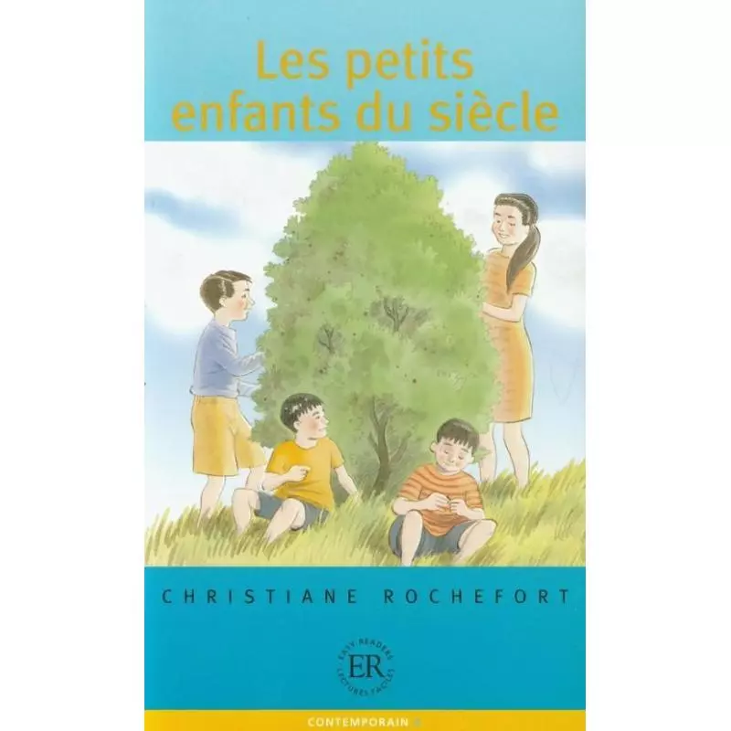 LES PETITS ENFANTS DU SIECLE Christiane Rochefort - LektorKlett