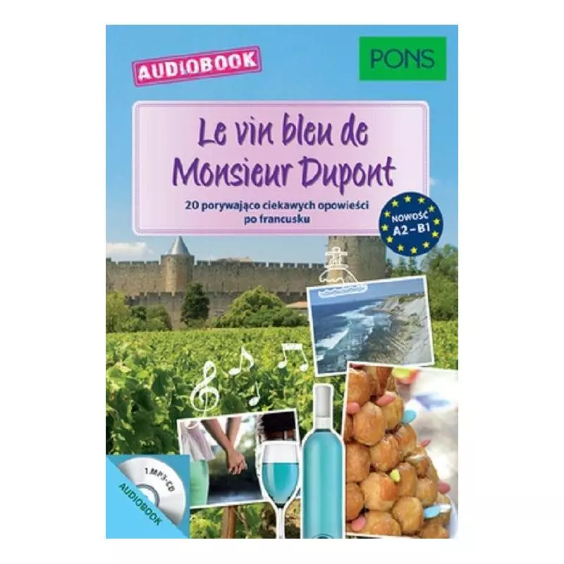 LE VIN BLEU DE MONSIEUR DUPONT A2-B1 - Pons