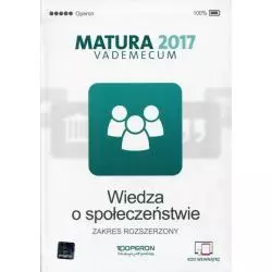 MATURA 2017 VADEMECUM WIEDZA O SPOŁECZEŃSTWIE ZAKRES ROZSZERZONY - Operon