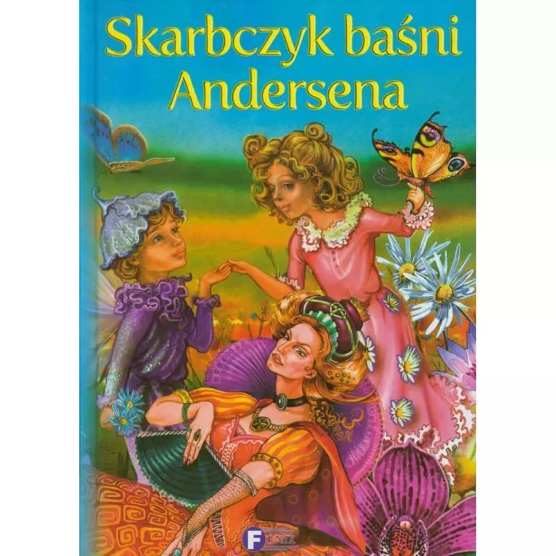 SKARBCZYK BAŚNI ANDERSENA Hans Christian Andersen - Fenix