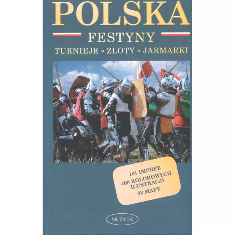 POLSKA FESTYNY TURNIEJE ZLOTY JARMARKI PRZEWODNIK ILUSTROWANY Izabela Kaczyńska, Tomasz Kaczyński - Muza