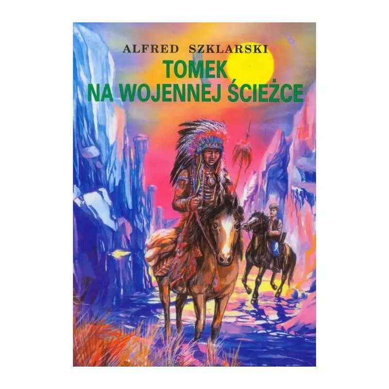 TOMEK NA WOJENNEJ ŚCIEŻCE Alfred Szklarski - Muza