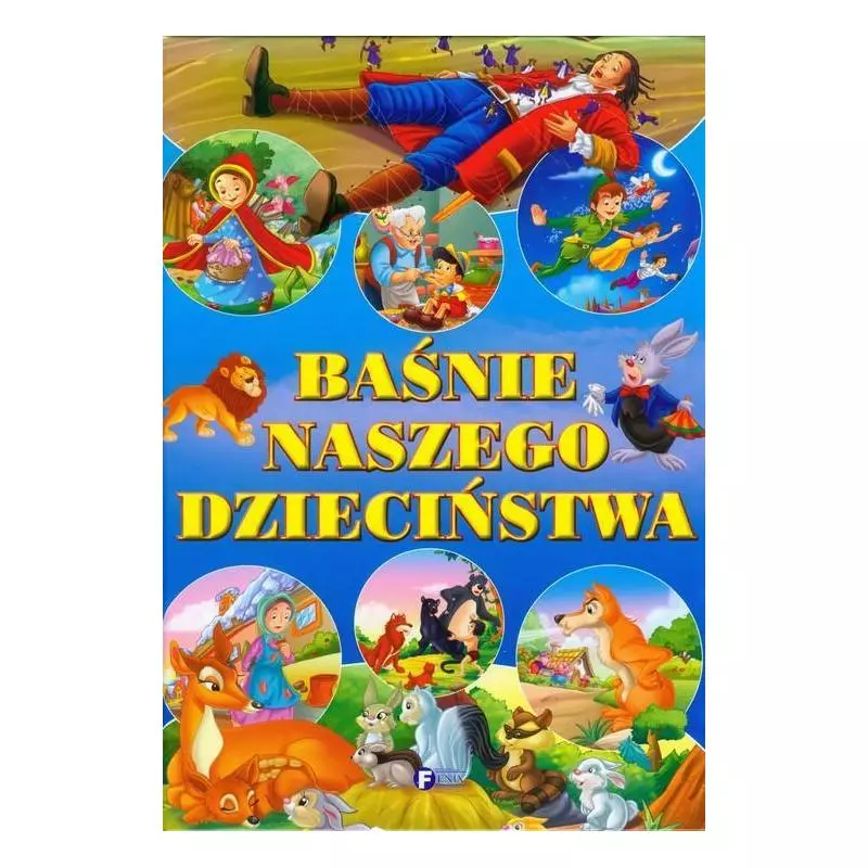 BAŚNIE NASZEGO DZIECIŃSTWA - Fenix