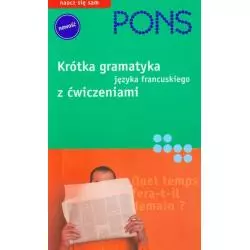 KRÓTKA GRAMATYKA JĘZYKA FRANCUSKIEGO Z ĆWICZENIAMI - LektorKlett