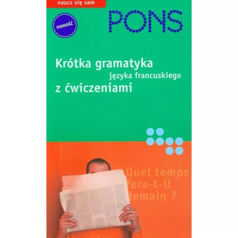 KRÓTKA GRAMATYKA JĘZYKA FRANCUSKIEGO Z ĆWICZENIAMI - LektorKlett