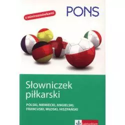 SŁOWNICZEK PIŁKARSKI POLSKI, NIEMIECKI, ANGIELSKI, FRANCUSKI, WŁOSKI, HISZPAŃSKI - LektorKlett