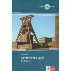 GEFAHRLICHES SPIEL IN ESSEN Gabi Baier - LektorKlett