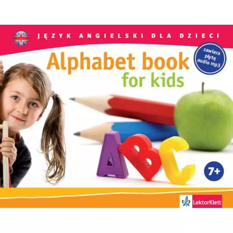 ALPHABET BOOK FOR KIDS JĘZYK ANGIELSKI DLA DZIECI + CD 7+ - LektorKlett