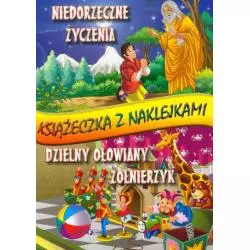 NIEDORZECZNE ŻYCZENIA, DZIELNY OŁOWIANY ŻOŁNIERZYK KSIĄŻECZKA Z NAKLEJKAMI - Fenix