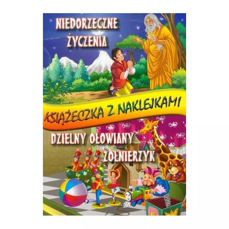 NIEDORZECZNE ŻYCZENIA, DZIELNY OŁOWIANY ŻOŁNIERZYK KSIĄŻECZKA Z NAKLEJKAMI - Fenix