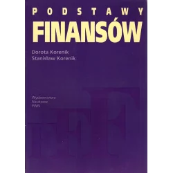 PODSTAWY FINANSÓW Dorota Korenik, Stanisław Korenik - PWN