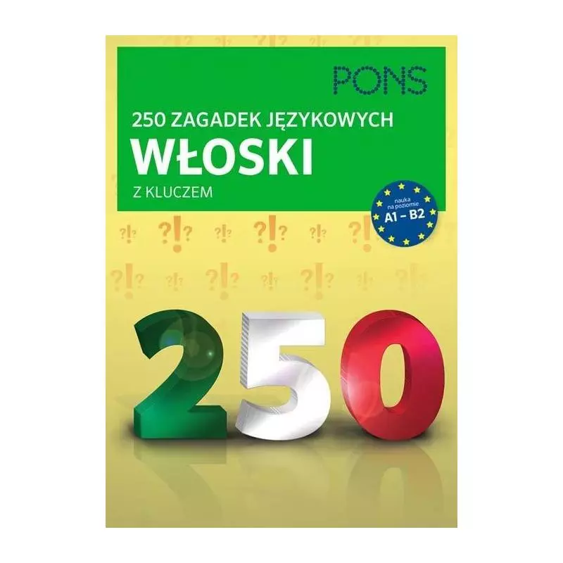 250 ZAGADEK JĘZYKOWYCH WŁOSKI Z KLUCZEM A1/B2 - LektorKlett