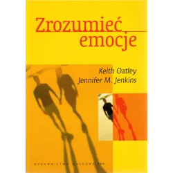 ZROZUMIEĆ EMOCJE Keith Oatley, Jennifer M. Jenkins - PWN