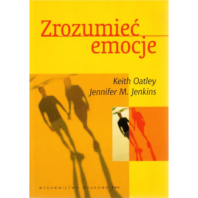 ZROZUMIEĆ EMOCJE Keith Oatley, Jennifer M. Jenkins - PWN