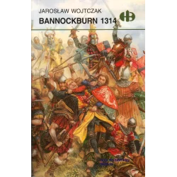 BANNOCKBURN 1314 Jarosław Wojtczak - Bellona