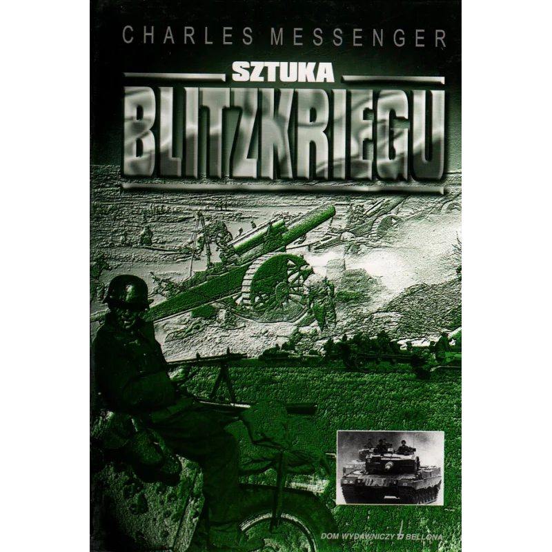 SZTUKA BLITZKRIEGU Charles Messenger - Bellona