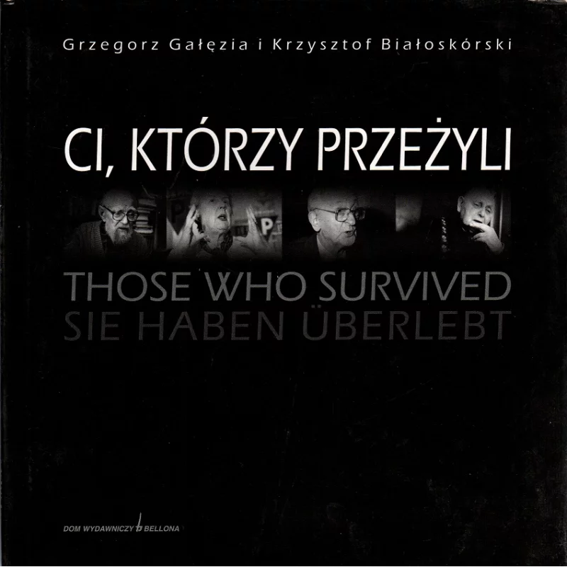 CI, KTÓRZY PRZEŻYLI Grzegorz Gałęzia, Krzysztof Białoskórski - Bellona