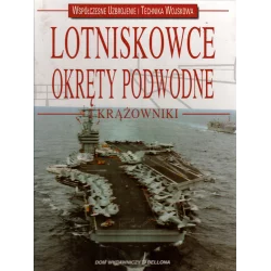 LOTNISKOWCE OKRĘTY PODWODNE I KRĄŻOWNIKI WSPÓŁCZESNE UZBROJENIE I TECHNIKA WOJSKOWA Camil Busquets - Bellona