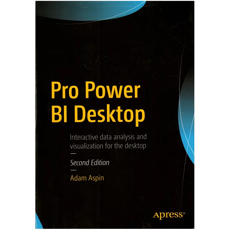 PRO POWER BI DESKTOP Adam Aspin - Apress