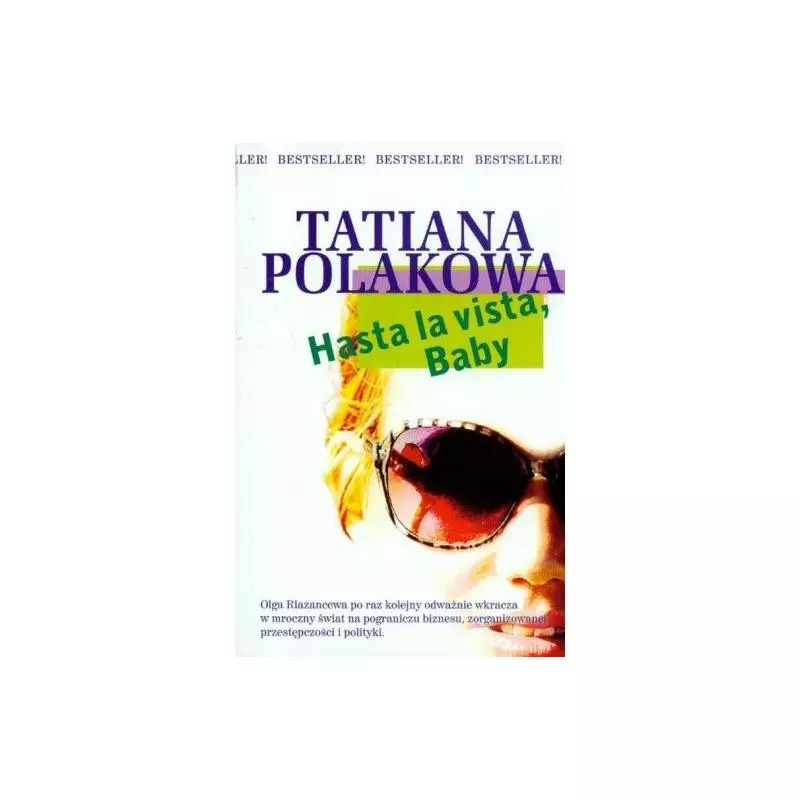 HASTA LA VISTA BABY Tatiana Polakowa - Rzeczpospolita