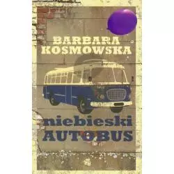 NIEBIESKI AUTOBUS Barbara Kosmowska - WAB