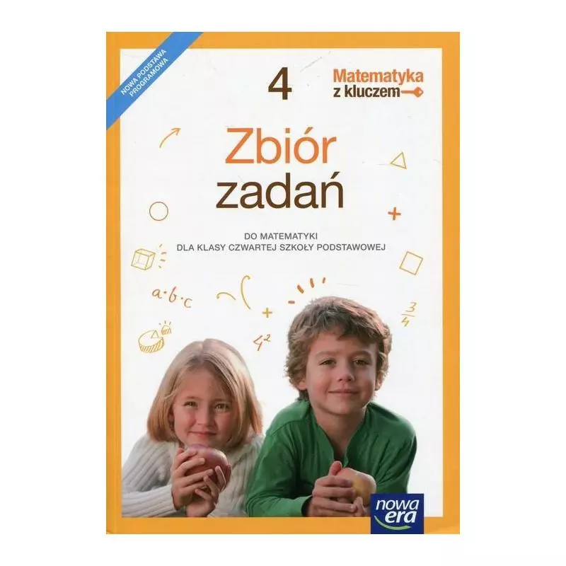 MATEMATYKA Z KLUCZEM KLASA 4 ZBIÓR ZADAŃ - Nowa Era
