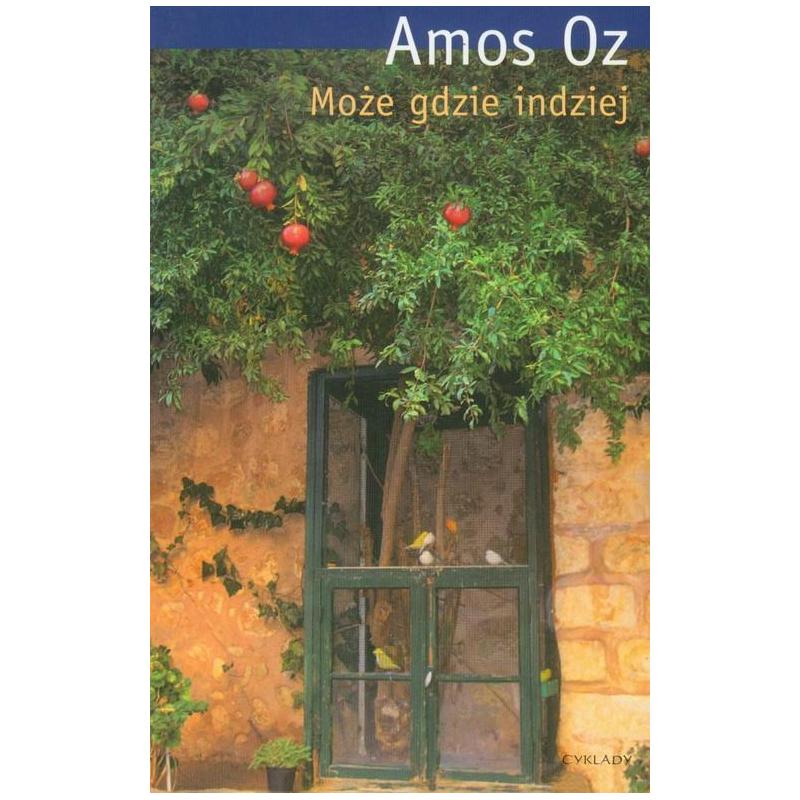 MOŻE GDZIE INDZIEJ AMOS OZ