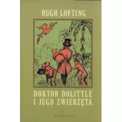 DOKTOR DOLITTLE I JEGO ZWIERZĘTA Hugh Lofting - Cyklady
