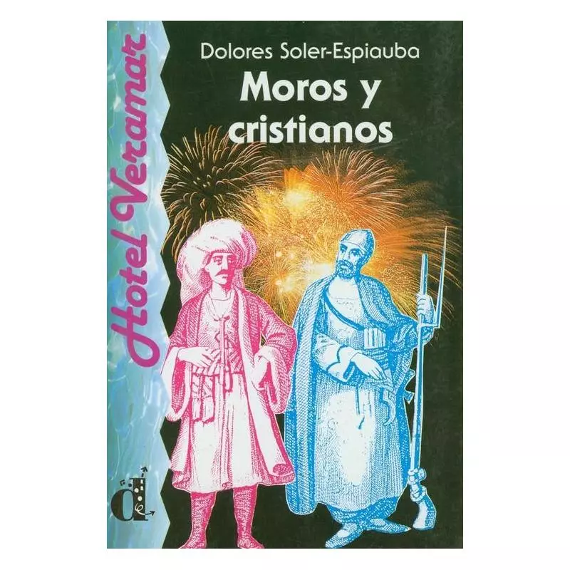 MOROS Y CRISTIANOS Dolores Soler-Espiauba - Difusion