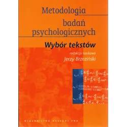 METODOLOGIA BADAŃ PSYCHOLOGICZNYCH WYBÓR TEKSTÓW Jerzy Brzeziński - PWN