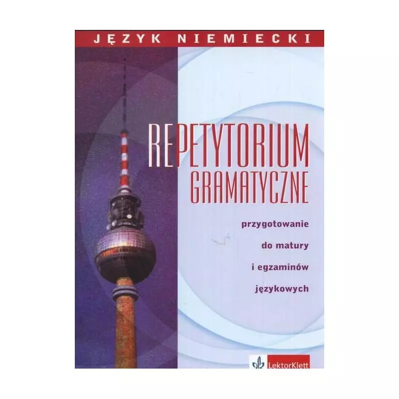 REPETYROIUM GRAMATYCZNE JĘZYK NIEMIECKI - LektorKlett