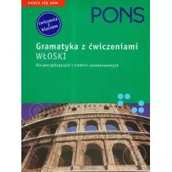 GRAMATYKA Z ĆWICZENIAMI WŁOSKI DLA POCZĄTKUJĄCYCH I ŚREDNIO ZAAWANSOWANYCH Aud Broby-Ilg - LektorKlett