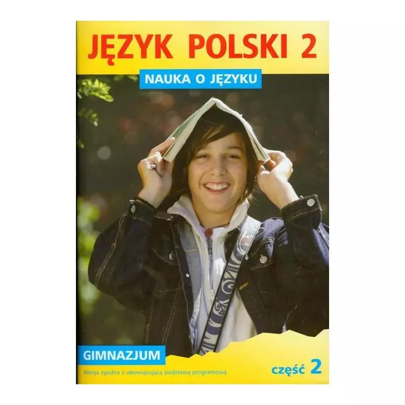 NAUKA O JĘZYKU 2 JĘZYK POLSKI GIMNAZJUM - GWO