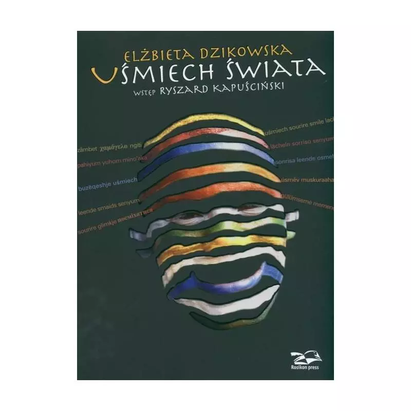 UŚMIECH ŚWIATA Elżbieta Dzikowska, Ryszard Kapuściński - Rosikon Press