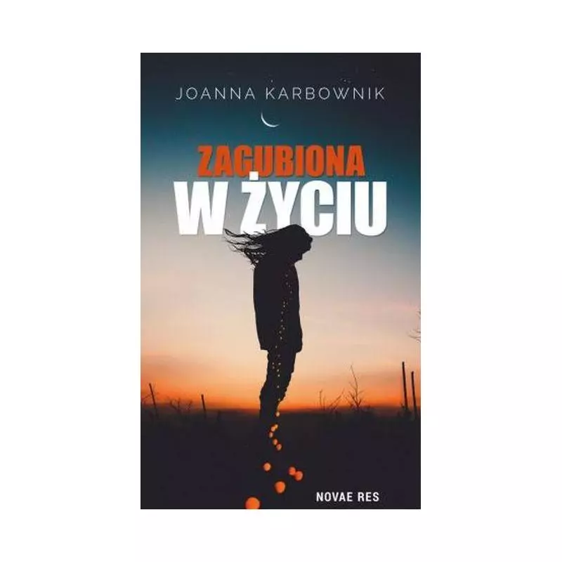 ZAGUBIONA W ŻYCIU Joanna Karbownik - Novae Res