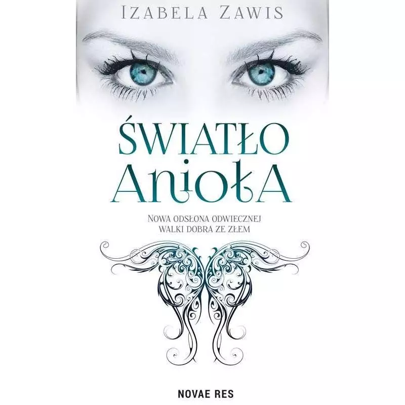 ŚWIATŁO ANIOŁA Izabela Zawis - Novae Res