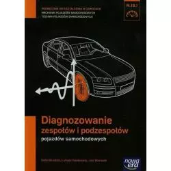 MECHANIK SAMOCHODOWY PODRĘCZNIK DIAGNOZOWANIE ZESPOŁÓW I PODZESPOŁÓW POJAZDÓW SAMOCHODOWYCH Rafał Burdzik, Łukasz Ko...
